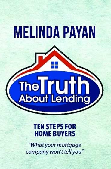 The Truth About Lending - Ten Steps for Homebuyers